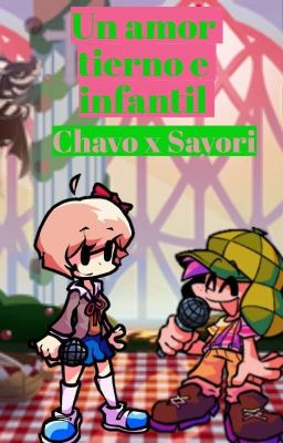 Un amor tierno e infantil (Chavo x Sayori)