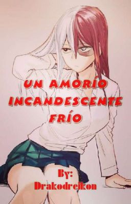 Un amorío incandescentemente frío Izuku x Todoroki (fem) 