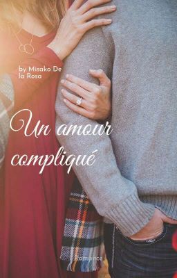 Un amour compliqué ( Terminé) 