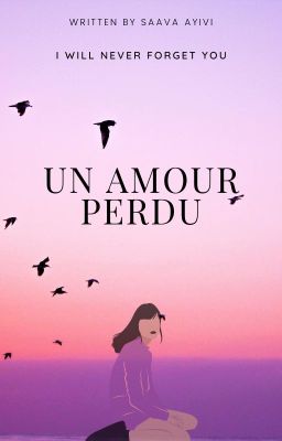 Un Amour Perdu [ABANDONNÉE]