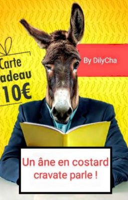 Un âne en costard cravate parle [OS]