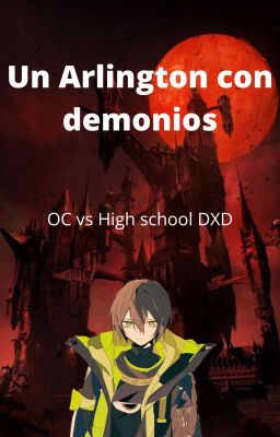 Un Arlington con demonios (OC en DXD)