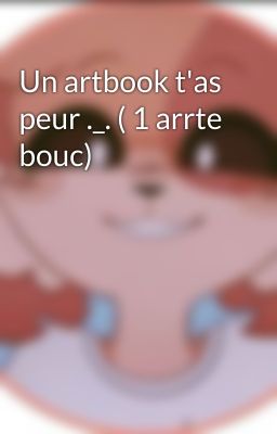 Un artbook t'as peur ._. ( 1 arrte bouc)