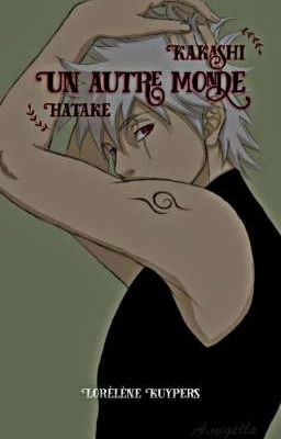 Un autre monde - Kakashi Hatake