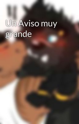 Un Aviso muy grande