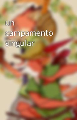 un campamento singular