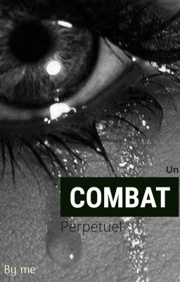 Un combat perpétuel 