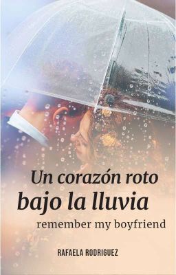 Un corazón roto bajo la lluvia [©]