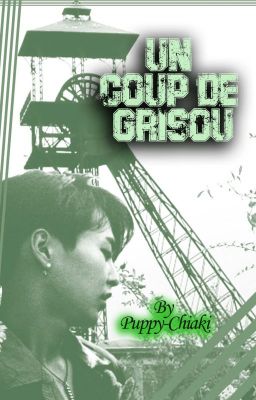 Un Coup de Grisou - XiuHun