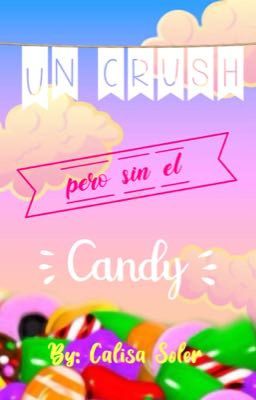 Un crush pero sin el candy