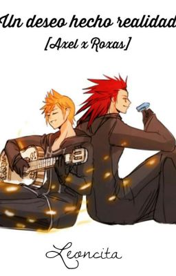 Un deseo hecho realidad [Axel x Roxas]