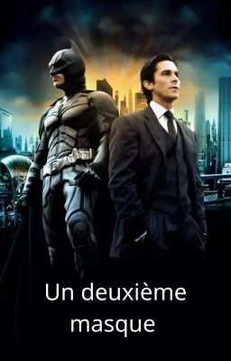 Un deuxième masque [Batman x reader]