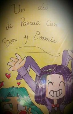 Un dia de pascua con Bon y Bonnie