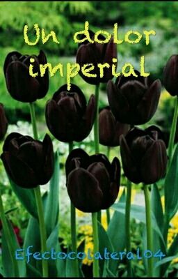 Un dolor imperial // #FlowerAwards2017