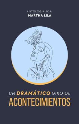 Un dramático giro de acontecimientos [COMPLETA]