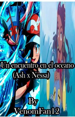 Un Encuentro en el oceano(Ash x Nessa)temporada 2