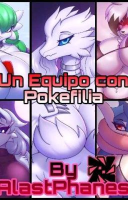 Un Equipo Con Pokefilia (Remake)