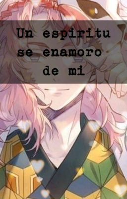 Un espíritu se enamoró de mi |||Sabito×Oc||| ✔️