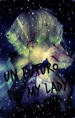 Un Futuro sin My Lady (Pausada)