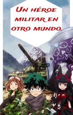 Un héroe militar en otro mundo (Izuku x Haren) [Crossover]