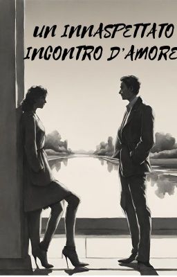 Un Inaspettato Incontro D'amore