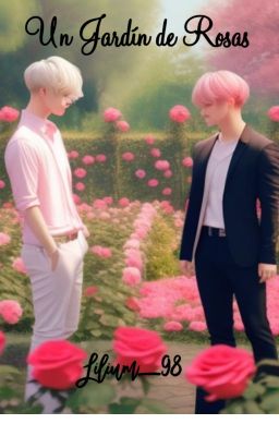 Un Jardín De Rosas// OS YOONMIN