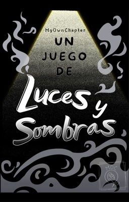 Un juego de luces y sombras (En pausa)