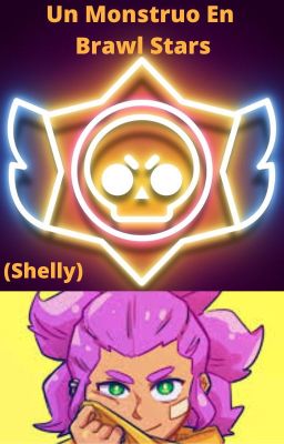 Un Monstruo En Brawl Stars (Shelly) [Brawl Stars]