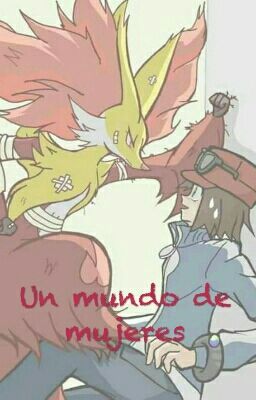 Un mundo de mujeres [Pokefilia]