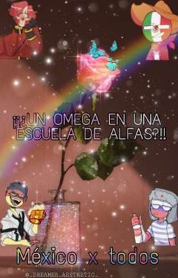 ¡¡¿Un Omega en una escuela de alfas?!!