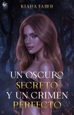 UN OSCURO SECRETO Y UN CRIMEN PERFECTO