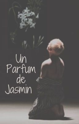 Un Parfum de Jasmin