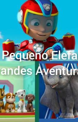 Un Pequeño Elefante, Grandes Aventuras 