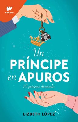 Un príncipe en apuros (PARTE 1 Y 2) - SLC | YA EN LIBRERÍAS