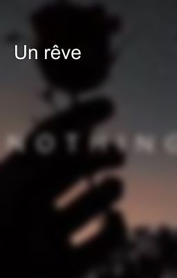 Un rêve