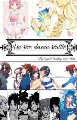 Un rêve devenu réalité [Fanfiction Pokémon]