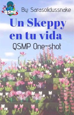 Un Skeppy En Tu Vida [Skephalo]