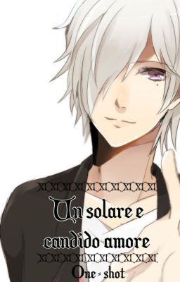 Un solare e candido amore - One-shot