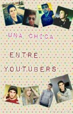 Una Chica Entre Youtubers