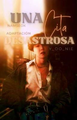 Una Cita Desastrosa / Namseok