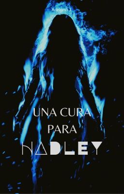 UNA CURA PARA HADLEY®