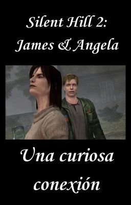 Una curiosa conexion - James Sunderland y Angela Orosco