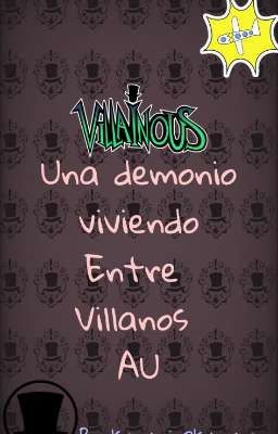 Una demonio viviendo entre villanos ~AU~