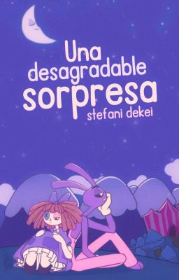 Una (Des)agradable Sorpresa || Bunnydoll