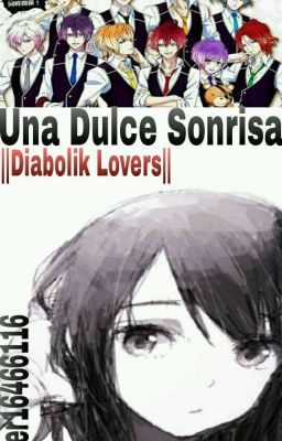 Una Dulce Sonrisa ||Diabolik Lovers||