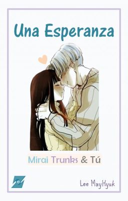 Una Esperanza (Mirai Trunks & Tu)