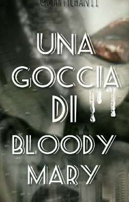  UNA GOCCIA DI BLOODY MARY ~One shot~