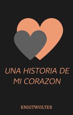 Una historia de mi corazón