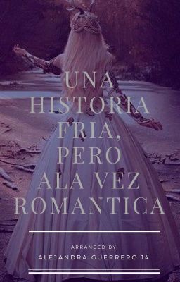 Una historia fria pero a la vez romántica