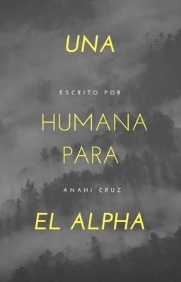 Una humana para el alpha. (Fanfic Derek Hale)